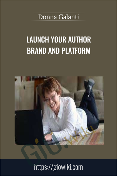 Launch Your Author Brand and Platform - Donna Galanti
