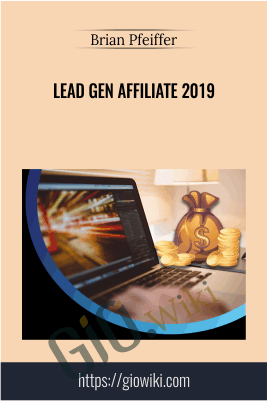 Lead Gen Affiliate 2019 - Brian Pfeiffer