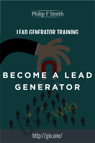 Lead Generator Training - Philip F Smith
