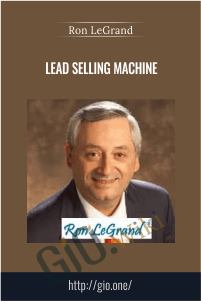 Lead Selling Machine – Ron LeGrand