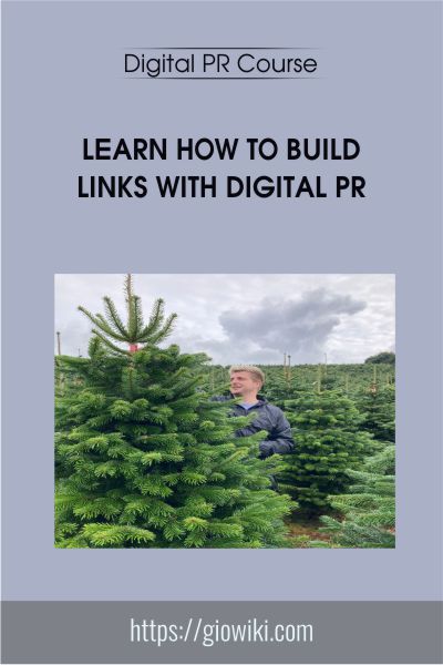 Learn how to build links with digital PR - Digital PR Course