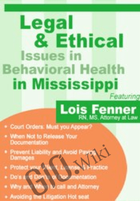 Legal and Ethical Issues in Behavioral Health in Mississippi - Lois Fenner