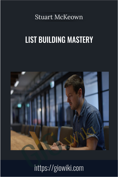 List Building Mastery - Stuart McKeown