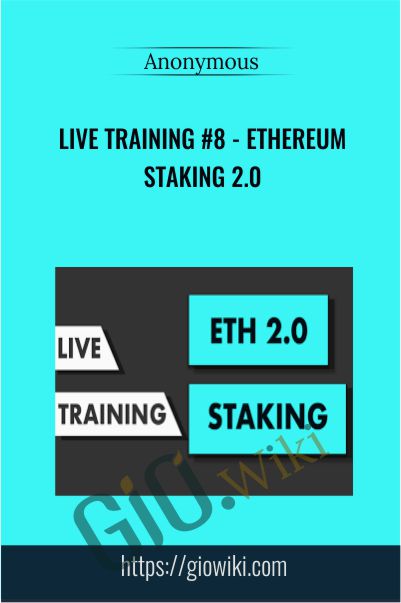 Live Training #8 - Ethereum Staking 2.0