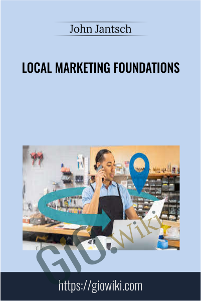 Local Marketing Foundations - John Jantsch
