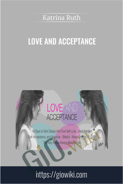 Love and Acceptance - Katrina Ruth