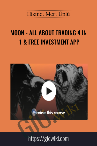MOON - All About Trading 4 in 1 & Free Investment App - Hikmet Mert Ünlü