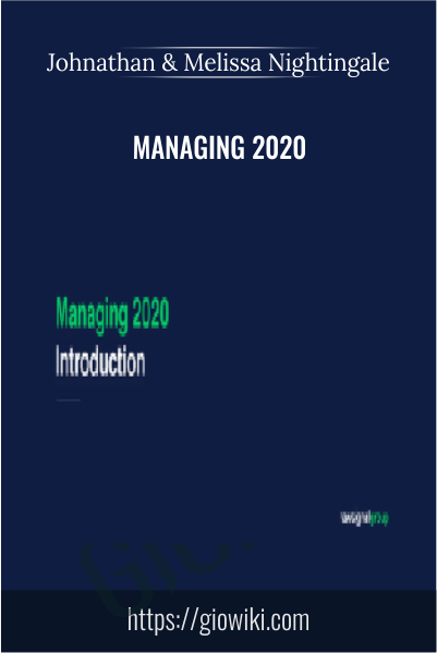 Managing 2020 - Johnathan & Melissa Nightingale