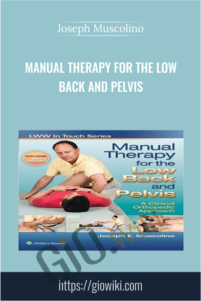 Manual Therapy for the Low Back and Pelvis - Joseph Muscolino