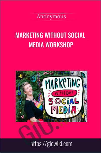 Marketing Without Social Media Workshop