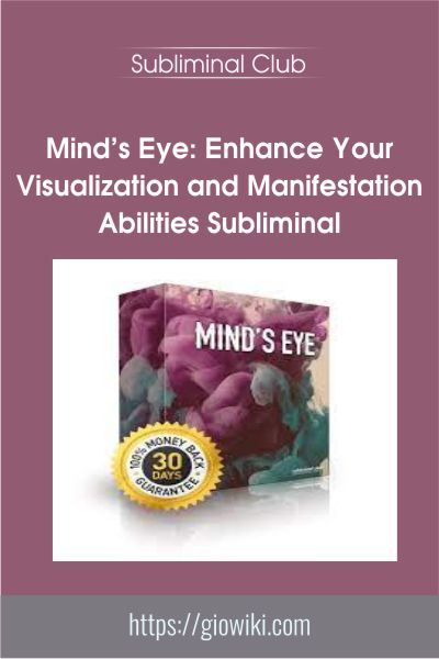 Mind’s Eye: Enhance Your Visualization and Manifestation Abilities Subliminal - Subliminal Club