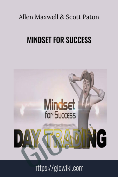 Mindset for Success - Allen Maxwell & Scott Paton