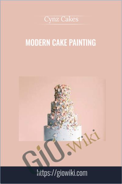 Modern Cake Painting with Cynz Cakes