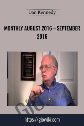 Monthly August 2016 - September 2016  - Dan Kennedy