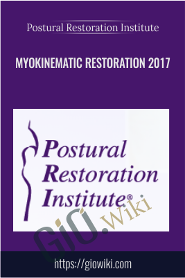 Myokinematic Restoration 2017 - Postural Restoration Institute
