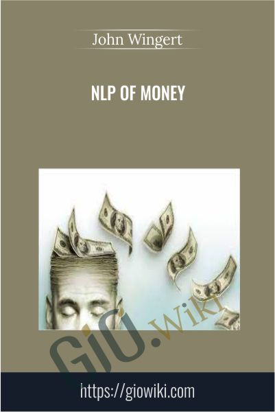 NLP of Money - John Wingert
