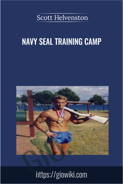 Navy SEAL Training Camp - Scott Helvenston
