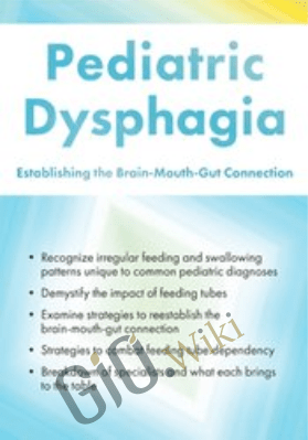 Pediatric Dysphagia: Establishing the Brain-Mouth-Gut Connection - Michelle Dawson