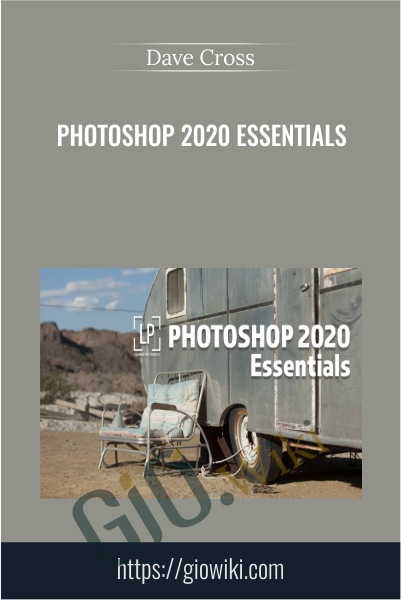 Photoshop 2020 Essentials - Dave Cross