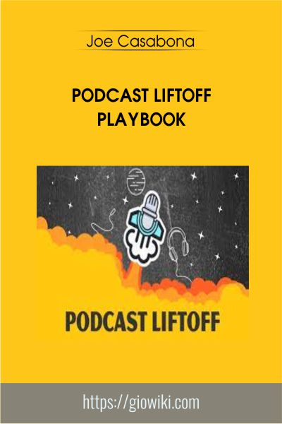 Podcast Liftoff Playbook - Joe Casabona
