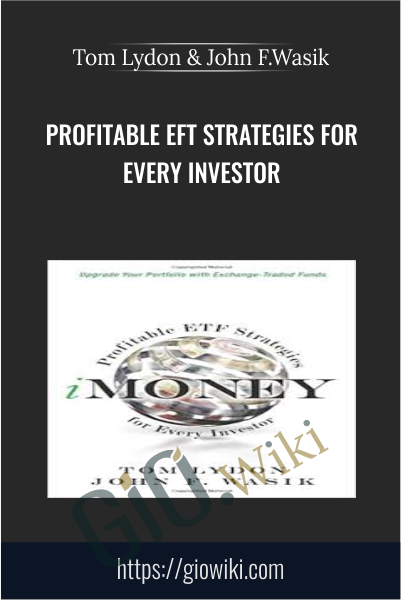 Profitable EFT Strategies for Every Investor - Tom Lydon & John F.Wasik