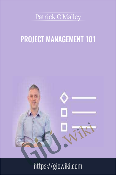 Project Management 101 - Patrick O’Malley