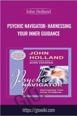 Psychic Navigator: Harnessing Your Inner Guidance - John Holland