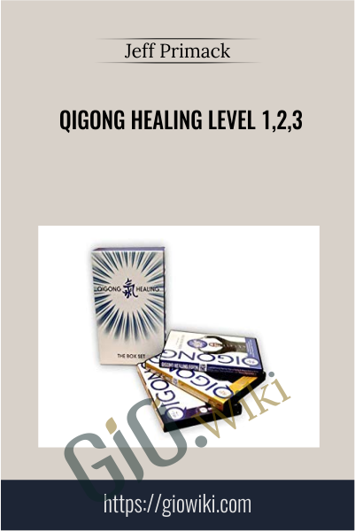 Qigong Healing Level 1,2,3 - Jeff Primack