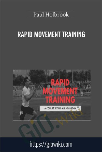 Rapid Movement Training - Paul Holbrook