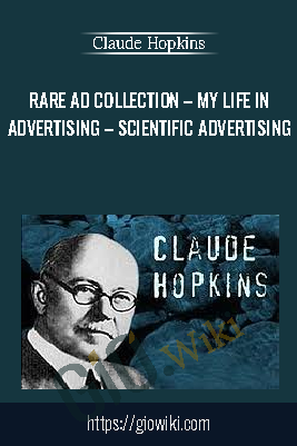 Rare Ad Collection – My Life in Advertising – Scientific Advertising - Claude Hopkins