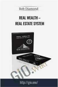 Real Wealth – Real Estate System – Bob Diamond