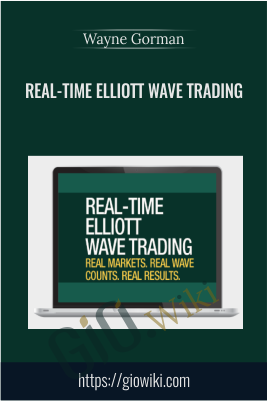 Real-Time Elliott Wave Trading - Wayne Gorman