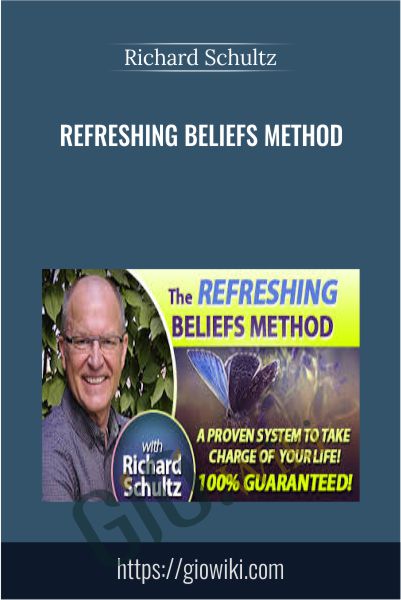 Refreshing Beliefs Method - Richard Schultz