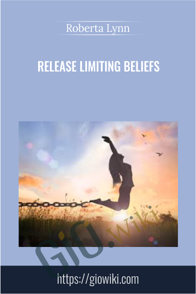 Release Limiting Beliefs - Roberta Lynn