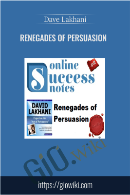 Renegades of Persuasion – Dave Lakhani