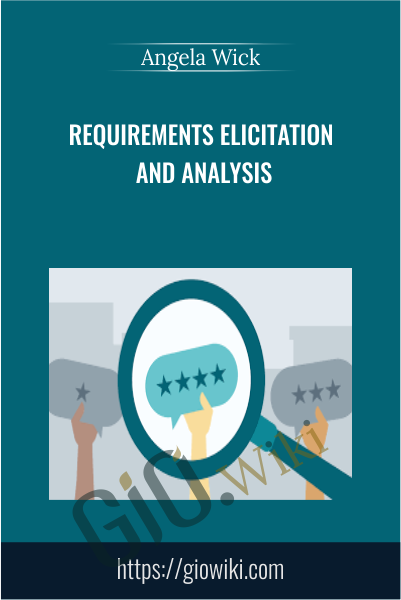 Requirements Elicitation and Analysis - Angela Wick