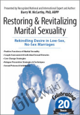 Restoring & Revitalizing Marital Sexuality - Barry W McCarthy, PHD, ABPP