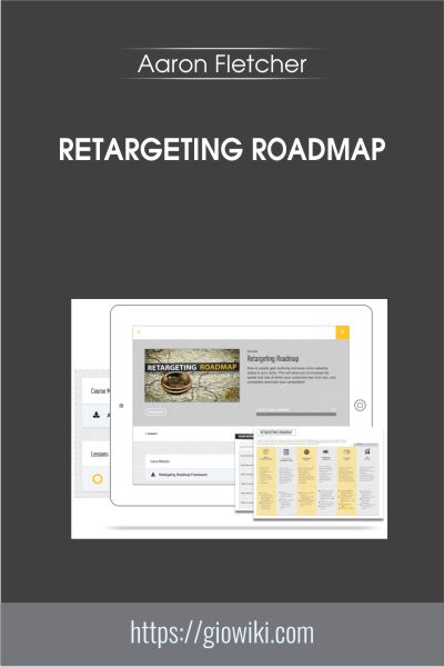 Retargeting Roadmap - Aaron Fletcher