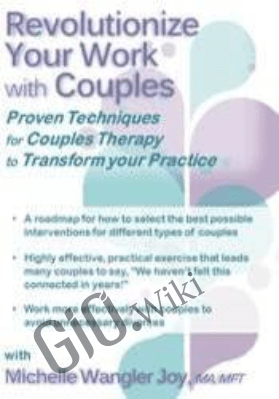 Revolutionize Your Work with Couples: Proven Techniques for Couples Therapy to Transform Your Practice - Michelle Wangler