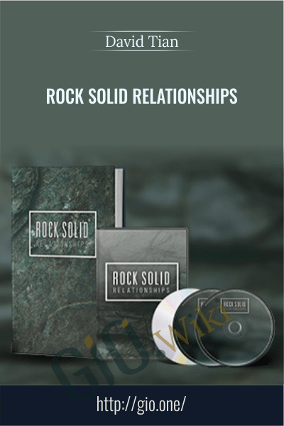 Rock Solid Relationships - David Tian