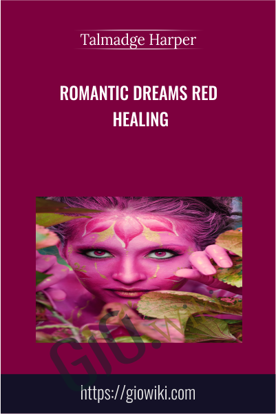 Romantic Dreams Red Healing - Talmadge Harpe