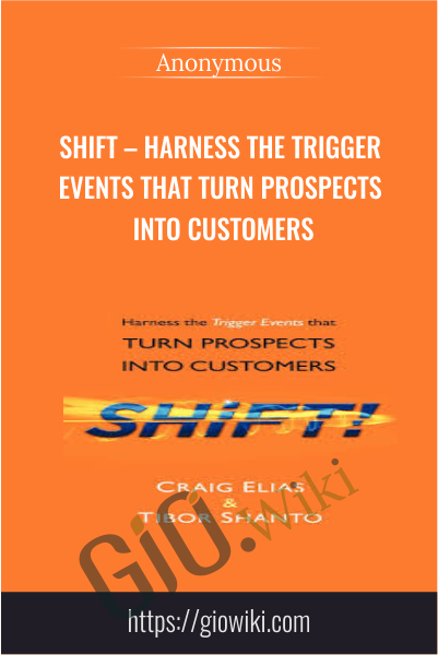 SHiFT – Harness the Trigger Events that Turn Prospects into Customers