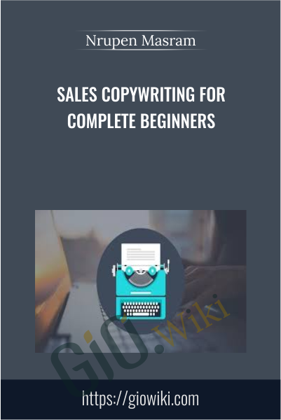 Sales Copywriting For Complete Beginners - Nrupen Masram