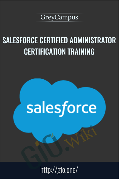 Salesforce Certified Administrator Certification Training - GreyCampus