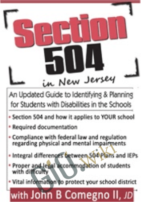Section 504 in New Jersey: An Updated Guide to Identifying & Planning for Students with Disabilities in the Schools - John B. Comegno II