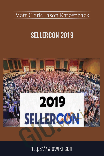 SellerCon 2019 - Matt Clark, Jason Katzenback