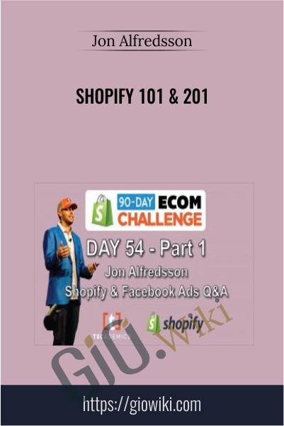 Shopify 101 & 201 - Jon Alfredsson