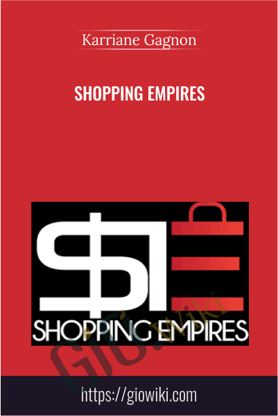 Shopping Empires - Karriane Gagnon
