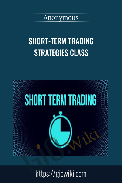 Short-Term Trading Strategies Class