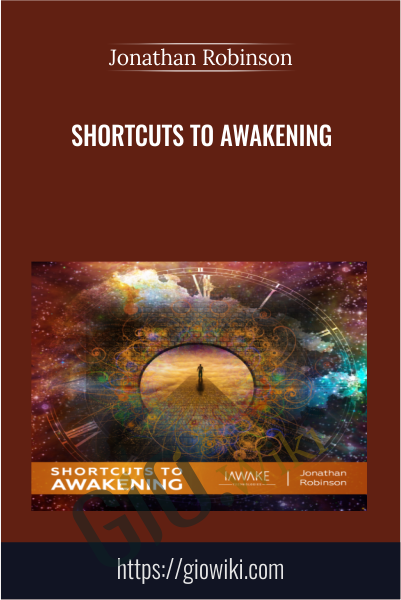Shortcuts to Awakening - Jonathan Robinson